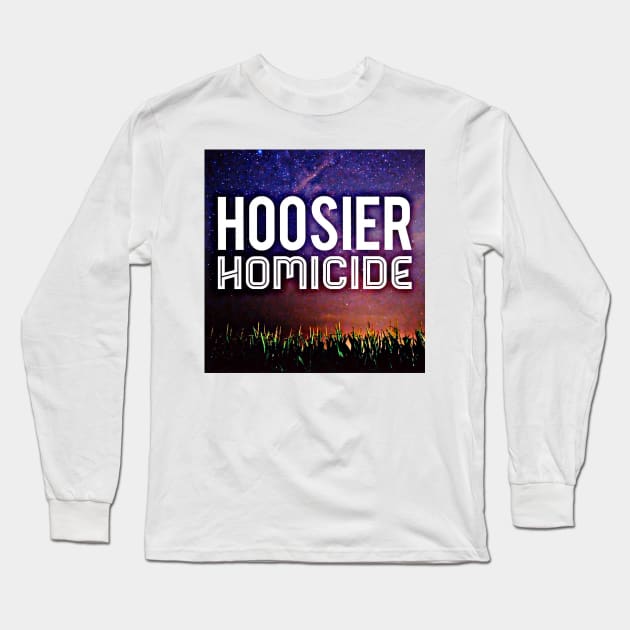 New Cover Art Long Sleeve T-Shirt by Hoosierhomicide